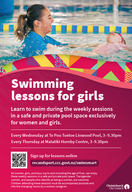 Swimming lessons for girls poster with an image of a woman and a child swimming in an indoor pool - Every Wednesday at Te Pou Toetoe Linwood Pool, 3–9.30pm and Every Thursday at Matatiki Hornby Centre, 3–9.30pm. Sign up for lessons at recandsport.ccc.govt