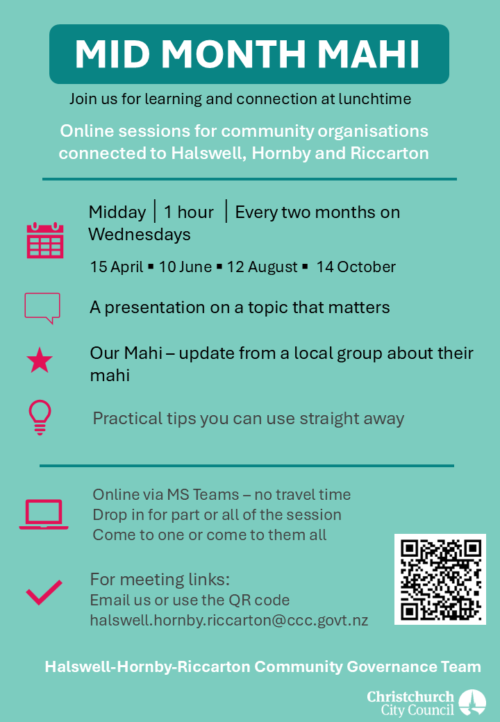 Mid Month Mahi Flyer - Online community connection sessions, next Session 10 June, 12noon. Email halswell.hornby.riccarton@ccc.govt.nz for more information